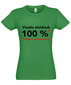 Marškinėliai moterims Visada atsidavęs, žali цена и информация | Marškinėliai moterims | pigu.lt