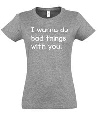 Marškinėliai moterims I wanna do, pilki цена и информация | Женские футболки | pigu.lt