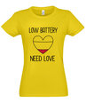 Marškinėliai moterims Low battery need love