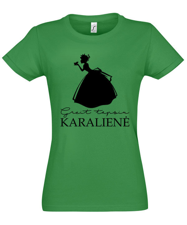 Marškinėliai moterims Tapsiu karalienė, žali kaina ir informacija | Marškinėliai moterims | pigu.lt