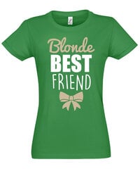 Marškinėliai moterims Draugė blondinė, žali kaina ir informacija | Marškinėliai moterims | pigu.lt