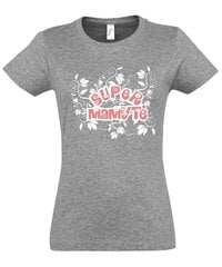Marškinėliai moterims Super mamytė, pilki kaina ir informacija | Marškinėliai moterims | pigu.lt