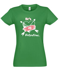 Marškinėliai moterims Jis mano Valentinas, žali kaina ir informacija | Marškinėliai moterims | pigu.lt