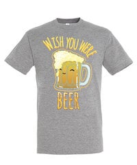 Marškinėliai vyrams Wish you were beer, pilki цена и информация | Мужские футболки | pigu.lt