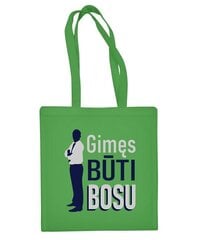 Krepšys Gimęs būti bosu, žalias kaina ir informacija | Pirkinių krepšiai | pigu.lt