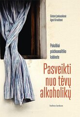 Pasveikti nuo tėvų alkoholikų. Pokalbiai psichoanalitiko kabinete kaina ir informacija | Saviugdos knygos | pigu.lt