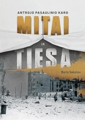 Antrojo pasaulinio karo mitai ir tiesa цена и информация | Исторические книги | pigu.lt