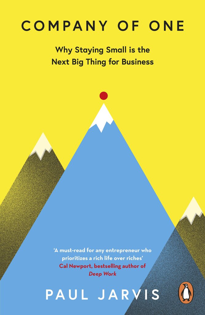 Company of One : Why Staying Small is the Next Big Thing for Business цена и информация | Enciklopedijos ir žinynai | pigu.lt