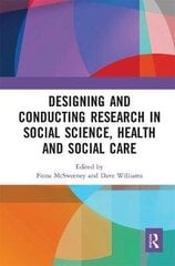 Designing And Conducting Research In Social Science, Health And Social Care цена и информация | Самоучители | pigu.lt