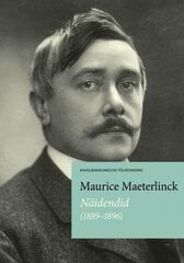 Maurice Maeterlinck, Näidendid (1889–1896) kaina ir informacija | Klasika | pigu.lt