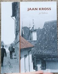 Jaan Kross ja Tallinn цена и информация | Биографии, автобиографии, мемуары | pigu.lt