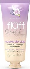 Kūno kaukė nakčiai Fluff Super Food Sleeping Overnight Body Mask Levandos ir rožės, 150 ml kaina ir informacija | Kūno kremai, losjonai | pigu.lt