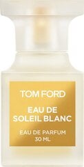 Туалетная вода Tom Ford Eau de Soleil Blanc EDT для женщин/мужчин 30 мл цена и информация | Женские духи | pigu.lt