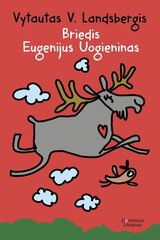 Briedis Eugenijus Uogieninas kaina ir informacija | Knygos vaikams | pigu.lt