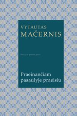 Praeinančiam pasaulyje praeisiu kaina ir informacija | Poezija | pigu.lt