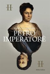 Petro imperatorė II kaina ir informacija | Romanai | pigu.lt