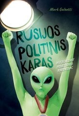 Rusijos politinis karas. Peržengiant hibridinio karo ribas kaina ir informacija | Istorinės knygos | pigu.lt