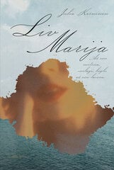 Liv Marija цена и информация | Романы | pigu.lt