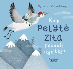 Kaip pelytė Zita pasaulį išgelbėjo цена и информация | Сказки | pigu.lt