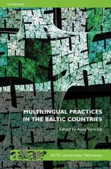 Multilingual Practices In The Baltic Countries цена и информация | Книги по социальным наукам | pigu.lt