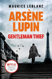 Arsenas Lupinas, džentelmenas vagis цена и информация | Detektyvai | pigu.lt