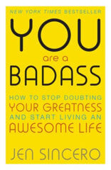You Are a Badass: How to Stop Doubting Your Greatness and Start Living an Awesome Life цена и информация | Энциклопедии, справочники | pigu.lt