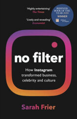 No Filter: The Inside Story of Instagram - Winner of the FT Business Book of the Year Award цена и информация | Энциклопедии, справочники | pigu.lt