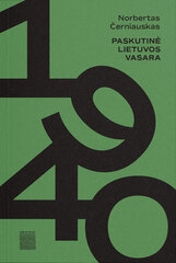 1940. Paskutinė Lietuvos vasara kaina ir informacija | Istorinės knygos | pigu.lt