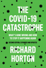 The COVID-19 Catastrophe: What's Gone Wrong and How To Stop It Happening Again цена и информация | Энциклопедии, справочники | pigu.lt