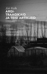 Argitraagikaid Ja Teisi Artikleid. Artikleid Aastatest 2010-2020 цена и информация | Исторические книги | pigu.lt