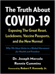 The Truth About COVID-19: Exposing The Great Reset, Lockdowns, Vaccine Passports, and the New Normal kaina ir informacija | Enciklopedijos ir žinynai | pigu.lt