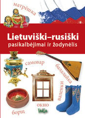 Lietuviški-rusiški pasikalbėjimai ir žodynėlis kaina ir informacija | Enciklopedijos ir žinynai | pigu.lt