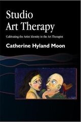 Studio Art Therapy: Cultivating The Artist Identity In The Art Therapist kaina ir informacija | Socialinių mokslų knygos | pigu.lt