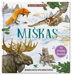 Miškas. Nuostabūs žvėreliai. Su gyvūnų balsais цена и информация | Книги для детей | pigu.lt