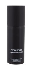 Спрей для тела Tom Ford Ombre Leather Body Spray, 150 мл цена и информация | Женские духи | pigu.lt