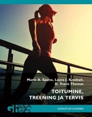 Toitumine, Treening Ja Tervis цена и информация | Книги о питании и здоровом образе жизни | pigu.lt