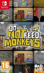 SWITCH Do Not Feed The Monkeys kaina ir informacija | Kompiuteriniai žaidimai | pigu.lt