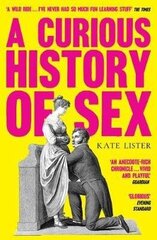 Curious History Of Sex kaina ir informacija | Socialinių mokslų knygos | pigu.lt