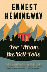 For Whom The Bell Tolls: The Hemingway Library Edition Annotated Edition цена и информация | Рассказы, новеллы | pigu.lt