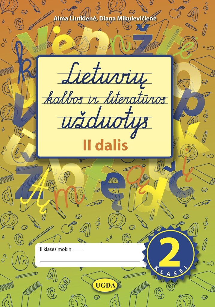 Lietuvių kalbos ir literatūros užduotys 2 klasei 2 dalis kaina ir informacija | Pratybų sąsiuviniai | pigu.lt