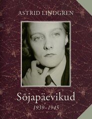 Sõjapäevikud 1939-1945, Astrid Lindgren kaina ir informacija | Biografijos, autobiografijos, memuarai | pigu.lt
