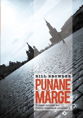 Punane märge. Kuidas minust sai Putini vaenlane number 1, Bill Browder цена и информация | Книги по социальным наукам | pigu.lt