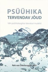 Psühhika tervendav jõud, Rob Van Overbruggen цена и информация | Самоучители | pigu.lt