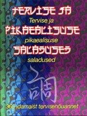 Tervise ja pikaealisuse saladused цена и информация | Книги о питании и здоровом образе жизни | pigu.lt