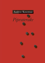 PIPRATERAKE, ANDRUS KASEMAA kaina ir informacija | Poezija | pigu.lt
