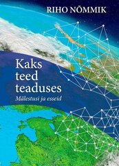 KAKS TEED TEADUSES. MÄLESTUSI JA ESSEID, RIHO NÕMMIK цена и информация | Биографии, автобиографии, мемуары | pigu.lt