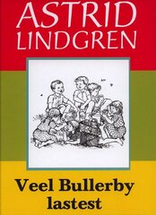 VEEL BULLERBY LASTEST, ASTRID LINDGREN цена и информация | Книги для детей | pigu.lt