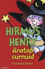 HIRMUS HENRY. ÄRATAB SURNUID, FRANCESCA SIMON цена и информация | Книги для детей | pigu.lt