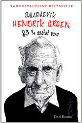 Salapäevik. Hendrik Groen, 83 ¼ aastat vana, Hendrik Groen  цена и информация | Романы | pigu.lt