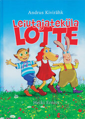 LEIUTAJATEKÜLA LOTTE, ANDRUS KIVIRÄHK цена и информация | Книги для самых маленьких | pigu.lt